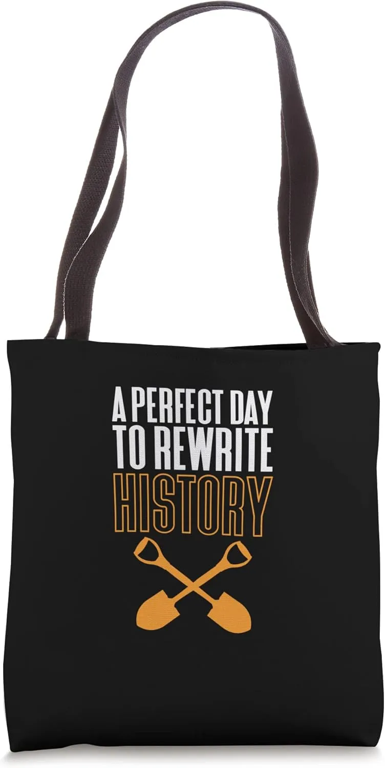 A Perfect Day To Rewrite History Tote Bag