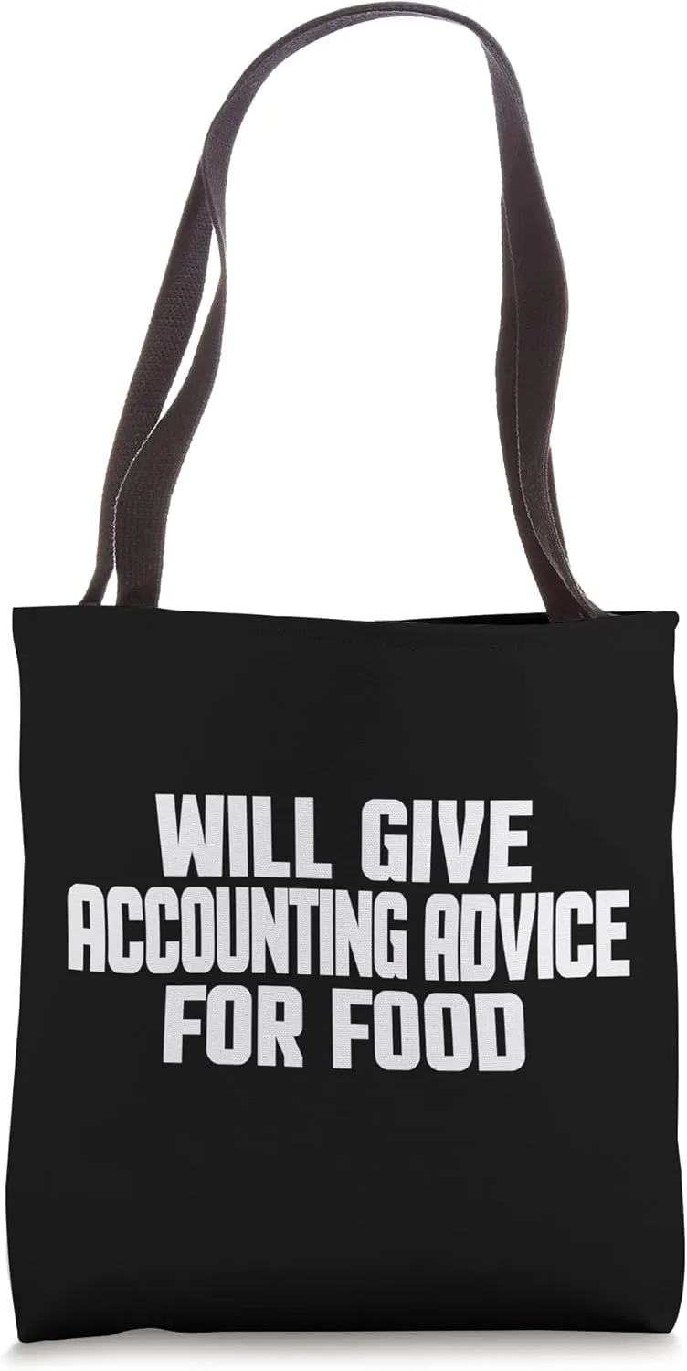 Accountant CPA Funny, Will Give Accounting Advice For Food Tote Bag