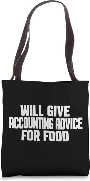 Accountant CPA Funny, Will Give Accounting Advice For Food Tote Bag