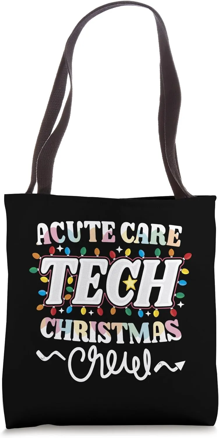 Acute Care Tech Christmas Crew Critical Care Technologist Tote Bag