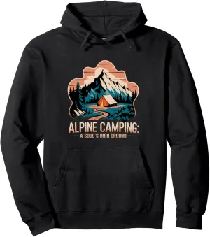 Alpine Camping A Soul’s High Ground Alpine Camping Pullover Hoodie