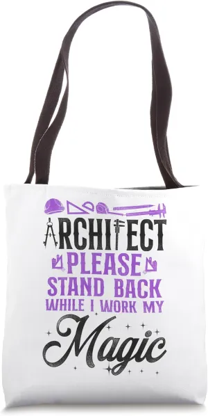 Architect Student Architecture Architect Please Stand Back Tote Bag
