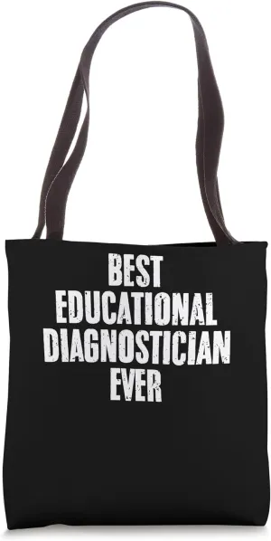 Best Educational Diagnostician Ever Funny Diagnostician Life Tote Bag
