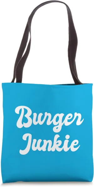 Burger Junkie Funny Hamburger Cheeseburger Meat Beef Burgers Tote Bag