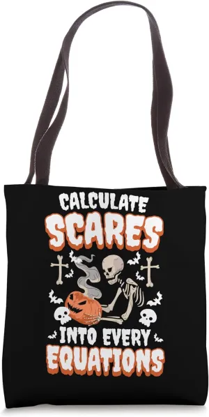 Calculate Scares Into Every Equations Hallowen Math Tote Bag
