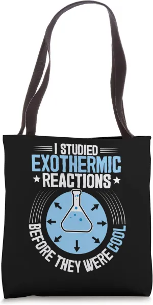 Chemist Exothermic Reactions Student Teacher Chemistry Tote Bag