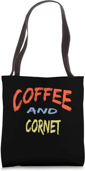 Coffee and Cornet Instrument - For Music and Coffee Lovers Tote Bag