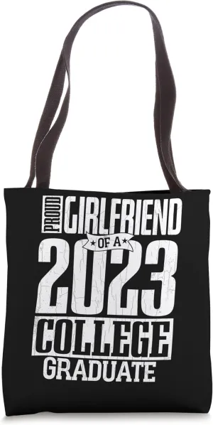 College Students Girlfriend Of 2023 College Graduate Graphic Tote Bag