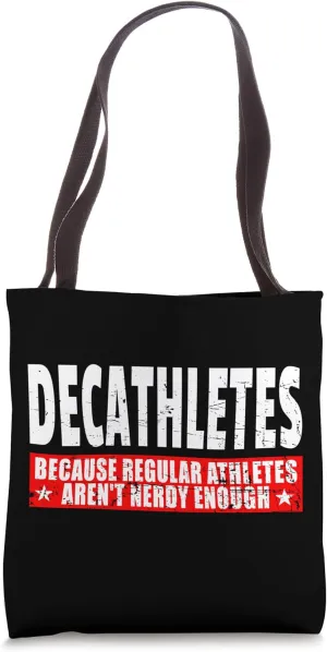Decathletes Academic Nerd Student Decathlon Competitor Tote Bag
