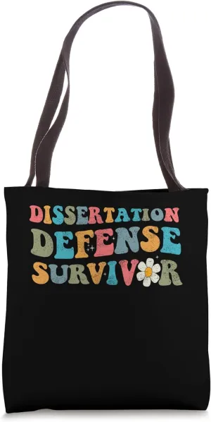 Dissertation Defense Survivor Dissertation Phd Graduation La Tote Bag
