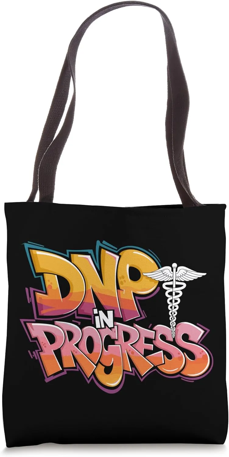 DNP In Progress, Director of Nursing Practice Student Tote Bag