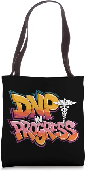DNP In Progress, Director of Nursing Practice Student Tote Bag