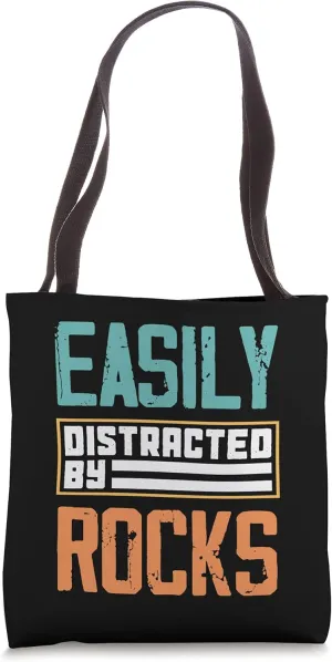Easily Distracted By Rocks Funny Geology Tote Bag