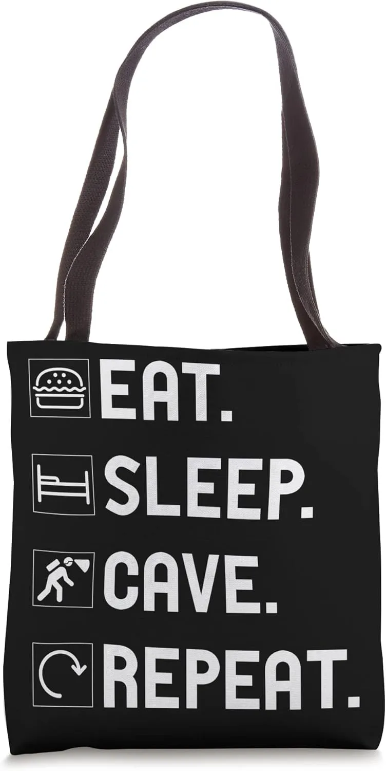 Eat Rest Cave Repeat Caving Speleology Caves Spelunking Tote Bag