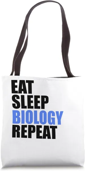 Eat Sleep Biology Repeat Biologist Professor Teacher Student Tote Bag