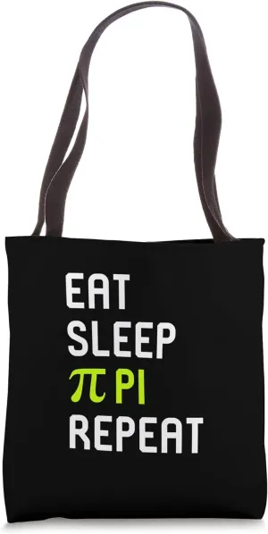 Eat Sleep Pi Repeat Inspirational Math Student Teacher Tote Bag