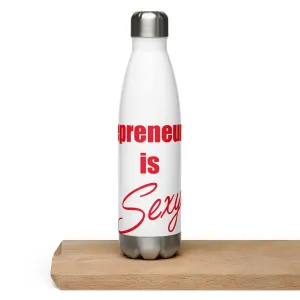 Entrepreneurship is Sexy Stainless Steel Water Bottle