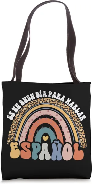 Es Un Buen Dia Para Aprender Español Best Spanish Teacher Tote Bag