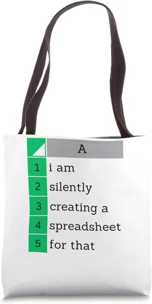 Excel Lovers I Am Silently Creating A Spreadsheet For That Tote Bag