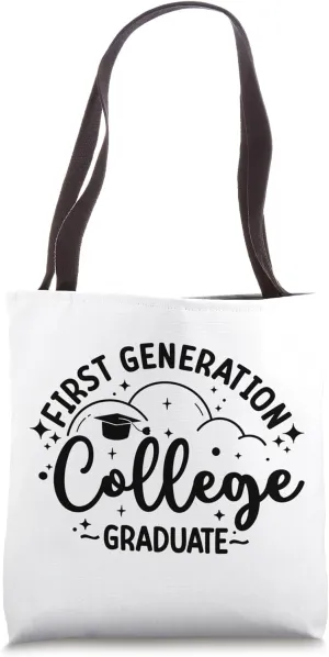 First Generation College Student First-Gen College Graduate Tote Bag