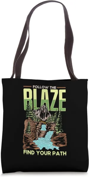 Follow The Blaze - Find Your Path - Thru Hiking Tote Bag