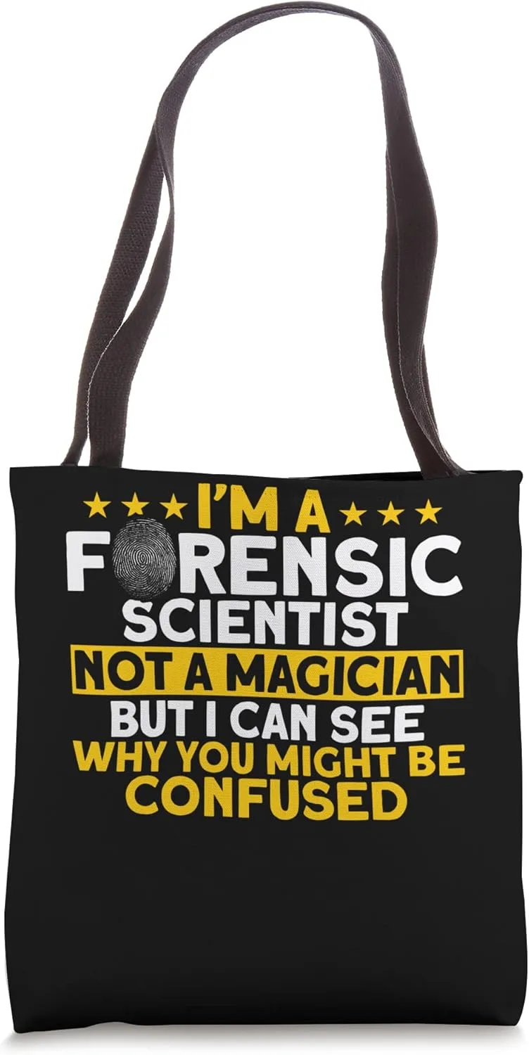 Forensic Scientist Not A Magician Investigator Tote Bag