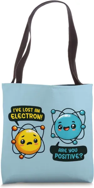 Funny Chemistry Pun Atoms Talking Electron Chemistry Humor Tote Bag