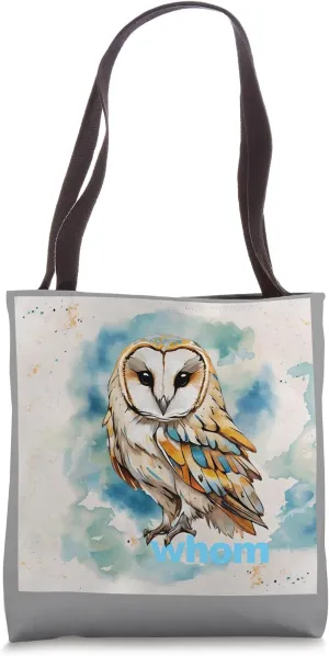 funny OWL WHOM English major teacher present student class Tote Bag