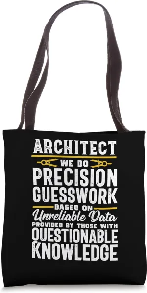 Funny Precision Guesswork Architect Architecture Student Tote Bag