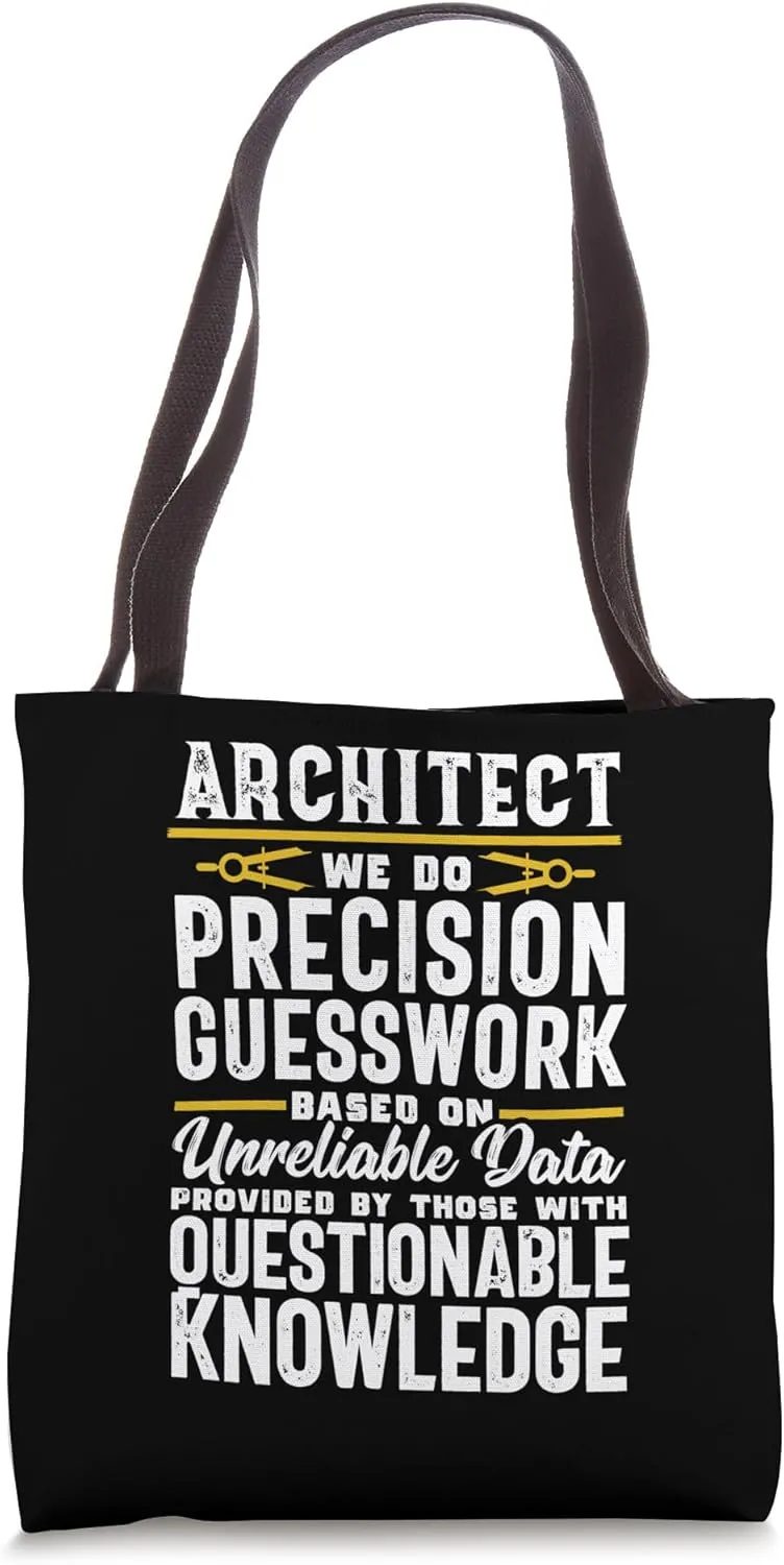 Funny Precision Guesswork Architect Architecture Student Tote Bag