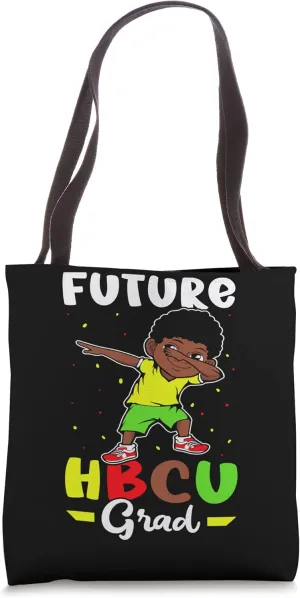 Future HBCU Grad Historically Black Colleges University Tote Bag