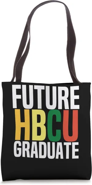Future HBCU Historically Black College University Graduate Tote Bag