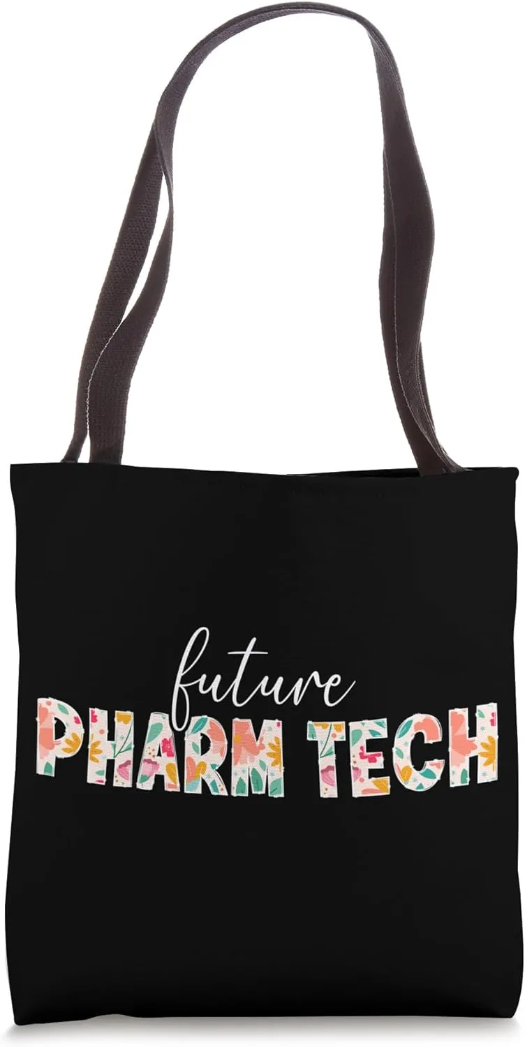 Future Pharm Tech Student Pharmacy Tech In Progress Tote Bag