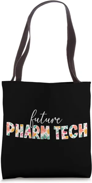 Future Pharm Tech Student Pharmacy Tech In Progress Tote Bag