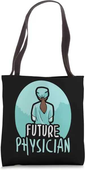 Future Physician Medical Practitioner Doctor Md Student Tote Bag