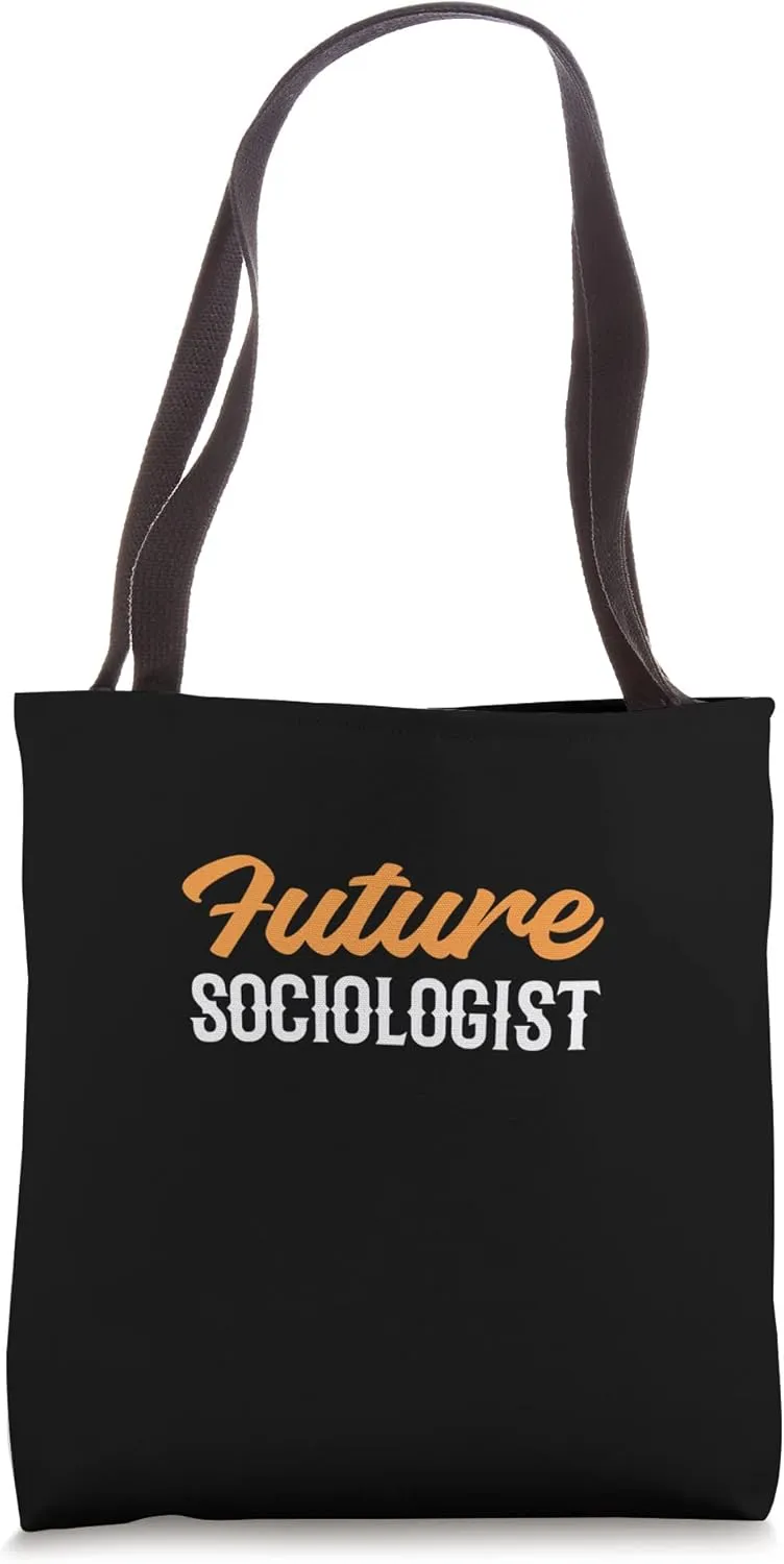 Future Sociologist Hardworking Student Tote Bag