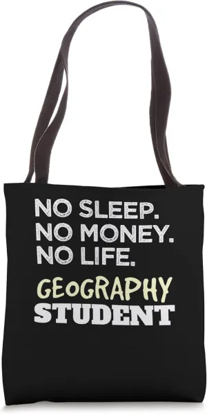 Geographer Sleep Money Life Geography Student Tote Bag