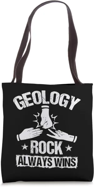Geologist Rock Always Wins Student Teacher Geology Tote Bag