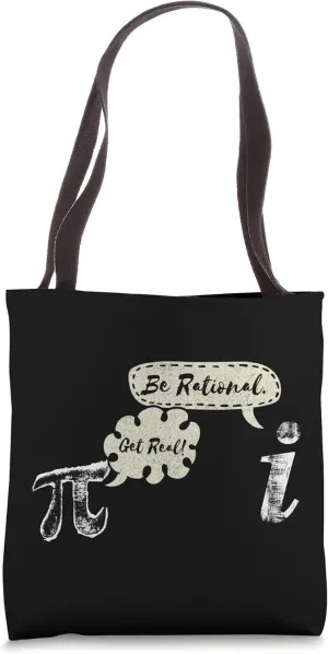 Get Real Be Rational I Fun Nerd Geek Math Lover Pi Day Tote Bag