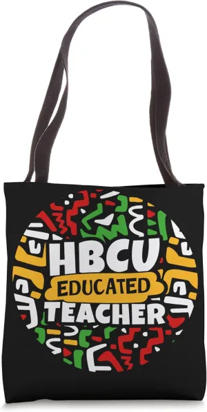 HBCU Educated Teacher Historically Black Colleges University Tote Bag