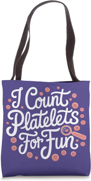 Hem-Onc Nurse I Count Platelets Hematology/Oncology Nurse Tote Bag