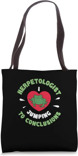 Herpetologist I Love Jumping To Conclusions Cool Herpetology Tote Bag