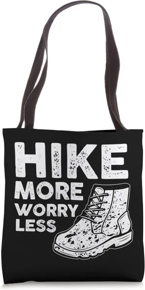 Hiking Hike More Worry Less Outdoor Alps Mountains Climbing Tote Bag