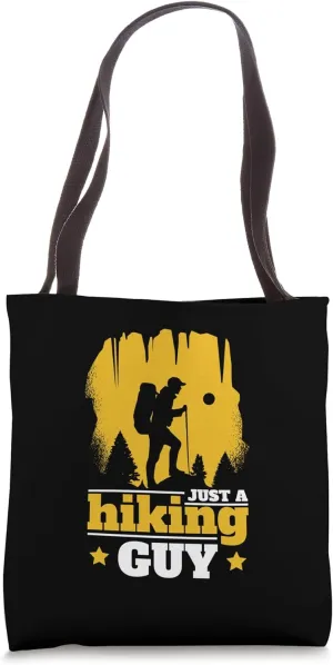 Hiking Hike Trail Hiker - Mountain Just A Hiking Guy Tote Bag