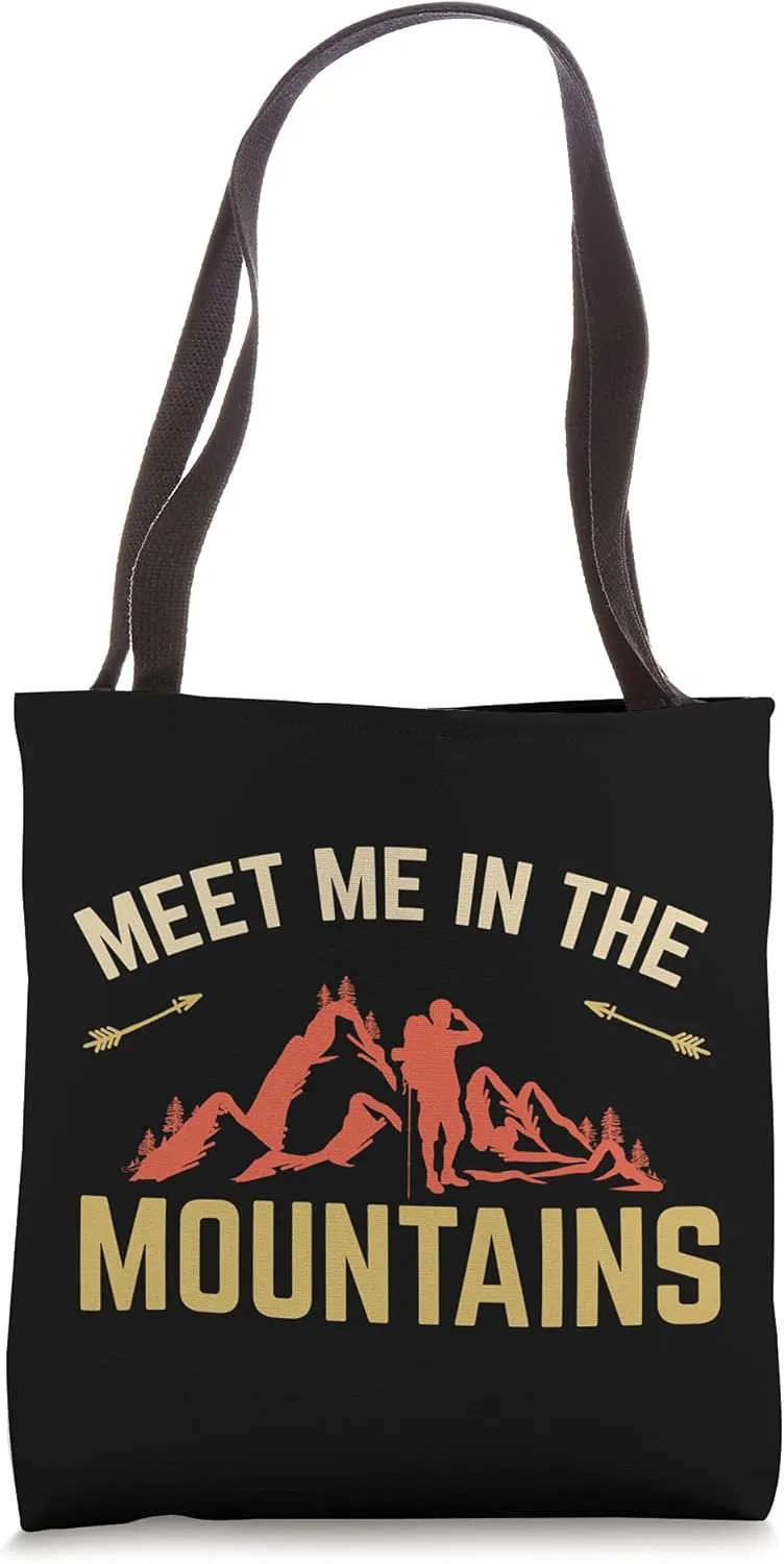 Hiking Meet Me In The Mountains Hiker Bouldering Alp Outdoor Tote Bag