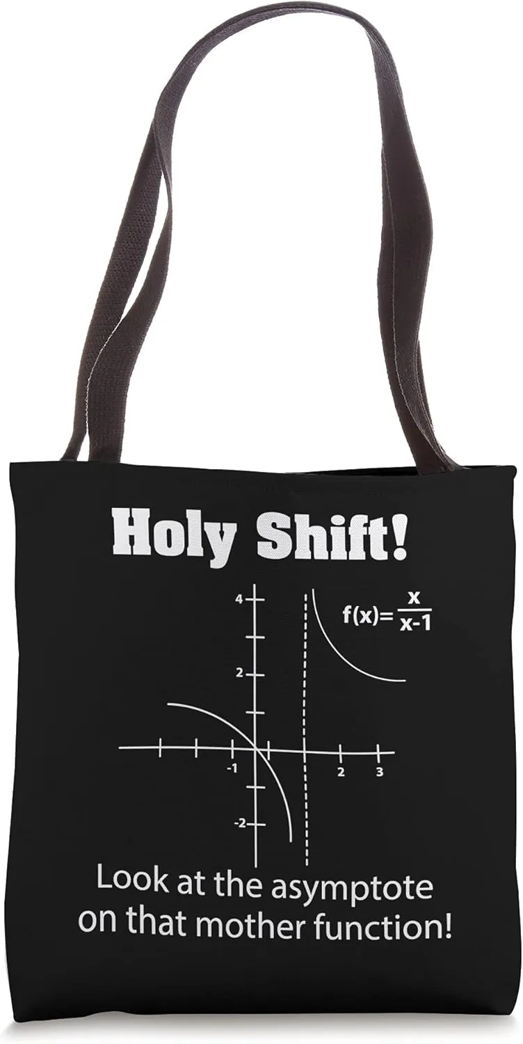 Holy Shift Look at the Asymptote Math Teacher Science Tote Bag