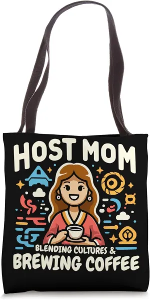 Host Mom Exchange Student Host Family Host Parent Tote Bag
