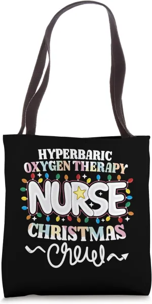 Hyperbaric Oxygen Therapy Nurse Christmas Crew HBOT Nursing Tote Bag