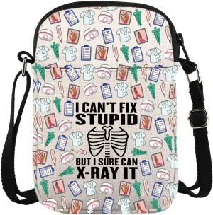 I Can't Fix Stup Id But I Sure Can X-Ray It Radiology X-ray Tech Crossbody Bag