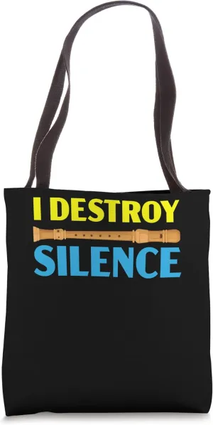 I Destroy Silence Flute Flutist Musician Instrumentalist Tote Bag
